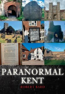 Paranormal Kent - Robert Bard (ISBN 9781398108028)