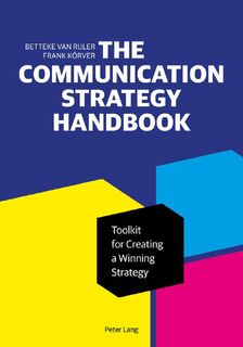 The Communication Strategy Handbook - Betteke van Ruler, Frank Korver (ISBN 9781433154836)