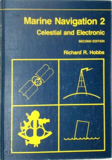 Marine navigation 2: Celestial and Electronic - Richard R. Hobbs