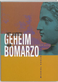 Het laatste geheim van Bomarzo - M. Koolbergen (ISBN 9789074622202)