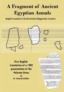 A Fragment of Ancient Egyptian Annals (English translation of Ein Bruchstück Altägyptischer Annalen) - Heinrich Schafer (ISBN 9798986357119)