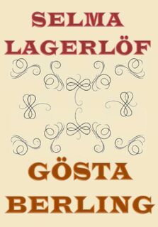 Gösta Berling - Selma Lagerlöf (ISBN 9789492228963)