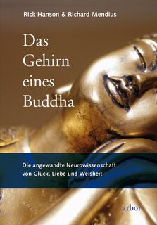 Das Gehirn eines Buddha - Rick Hanson, Richard Mendius (ISBN 9783867810258)