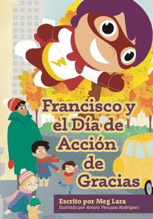 Francisco y el dia de accion de gracias - Meg Lara (ISBN 9781645384304)