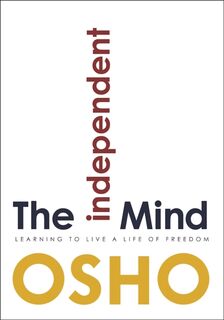 The Independent Mind - Osho (ISBN 9781938755798)