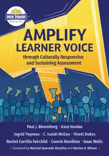 Amplify Learner Voice through Culturally Responsive and Sustaining Assessment - Paul J. Bloomberg, Kara Vandas, Ingrid Twyman (ISBN 9781950089154)