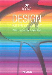 Design for the 21st century - Charlotte Fiell, Peter Fiell (ISBN 9783822827796)