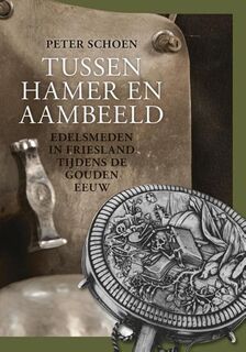 Tussen hamer en aambeeld - Peter Schoen (ISBN 9789087045999)