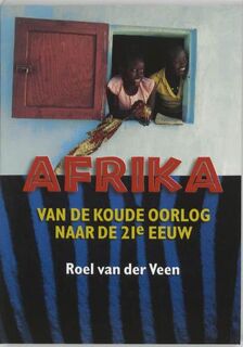 Afrika, van de Koude Oorlog naar de 21e eeuw - R. Van Der Veen, M.L. Salomon (ISBN 9789068325256)