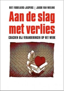 Aan de slag met verlies - Riet Fiddelaers-Jaspers, Jacob Wielink (ISBN 9789025906047)