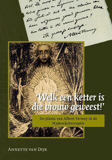 'Welk een ketter is die vrouw geweest!' - A. van Dijk (ISBN 9789087041021)