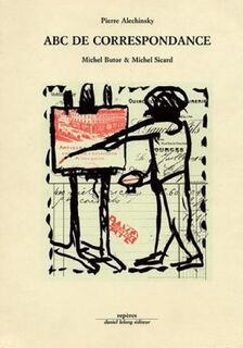 Pierre Alechinsky: ABC de correspondance - Michel Buror, Michel Sicard (ISBN 9782868820044)