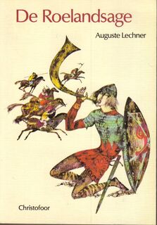 De Roelandsage - August Lechner (ISBN 9789062382798)