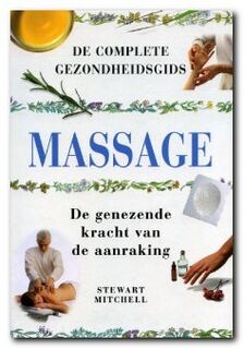 Massage : De genezende kracht van de aanraking - Stewart Mitchell (ISBN 9783829014243)
