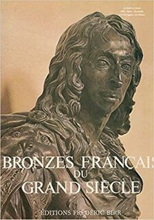 Bronzes français du grand siècle - Alan Gibbon