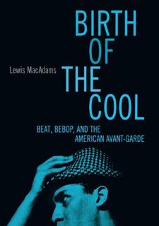 Birth of the Cool - Lewis Macadams (ISBN 9780684813547)