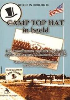 Camp Top Hat in beeld - W. Cornelissen, J.P. Ost, B. Schokkaert (ISBN 9789058681683)