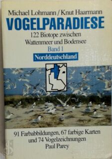 Vogelparadiese: Norddeutschland und Berlin - Michael Lohmann, Knut Haarmann (ISBN 9783490164186)