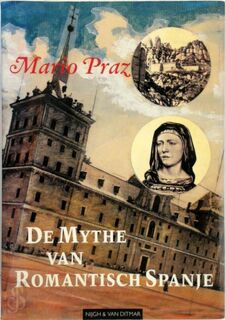 De mythe van romantisch Spanje - Mario Praz (ISBN 9789038862118)