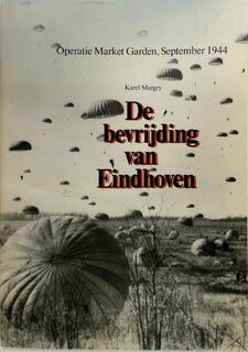 De bevrijding van Eindhoven - Karel Margry (ISBN 9789070108236)