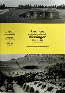 Landfront Verteidigungsbereich Vlissingen 1942-1944 - Hans Sakkers, Johannes Nicolaas Houterman, Joep Bremmers (ISBN 9789073921054)