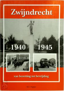 Zwijndrecht 1940-1945 - H.C. Popijus (ISBN 9789074000031)
