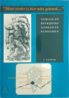 "Maar verder is hier niks gebeurd..." - J. Bakker (ISBN 9789071918704)
