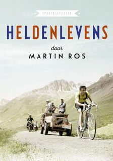 Heldenlevens - Martin Ros (ISBN 9789026951312)