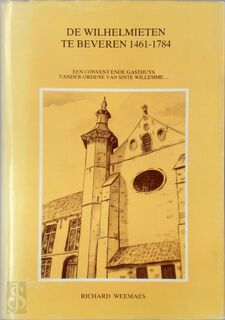 De Wilhelmieten te Beveren - Richard Weemaes (ISBN 9789070930059)