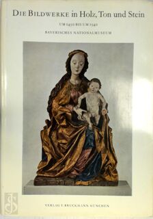  Die Bildwerke in Holz, Ton und Stein. von der Mitte des XV. bis gegen Mitte des XVI. Jahrhunderts. - Theodor Müller
