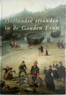 Hollandse stranden in de Gouden Eeuw - S. Giepmans (ISBN 9789080576131)