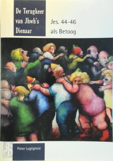 De Terugkeer van Jhwh's Dienaar - Pieter Lugtigheid (ISBN 9789042303164)