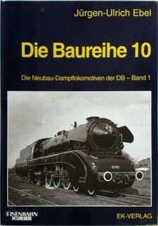 Die Baureihe 10 - J.U. Ebel (ISBN 9783882551013)