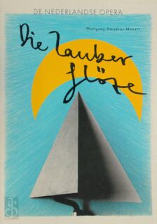 Die Zauberflöte - Emanuel Schikaneder, Wolfgang Amadeus Mozart, Tim Coleman, Hans W. Bakx, De Nederlandse Opera. Bureau Dramaturgie (ISBN 9789050820097)