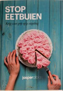 Het Stop Eetbuien Programma - Jasper Alblas (ISBN 9789082395938)