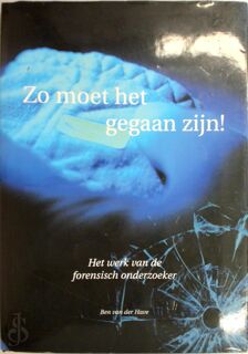 Zo moet het gegaan zijn! - B. van der Have (ISBN 9789080679344)