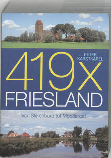 419x Friesland - P. Karstkarel, Peter Karstkarel (ISBN 9789033011917)