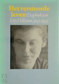 Het verstoorde leven - Etty Hillesum (ISBN 9789022835722)