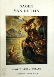 Sagen van den Rijn - Wilhelm Ruland