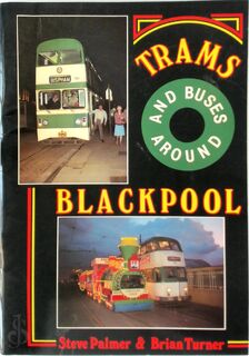 Trams and Buses Around Blackpool - Steve Palmer (ISBN 9780950011349)