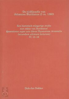 De tijdfilosofie van Johannes Buridanus - D.J. Dekker (ISBN 9789090169156)