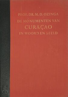 Monumenten van Curacao in woord en beeld - Dr. M.D. Ozinga, `h. van der Wal (ISBN 9789012022484)