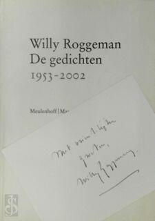 De gedichten 1953-2002 [met gesigneerd kaartje] - Willy Roggeman (ISBN 9789059900097)