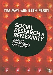 Social Research and Reflexivity - Tim May, Beth Perry (ISBN 9780761962847)