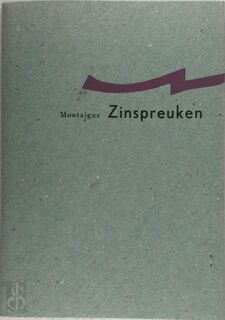 Zinspreuken - Montaigne, Paul Claes