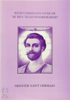 Redevoeringen over de "ik ben tegenwoordigheid" - Saint Germain