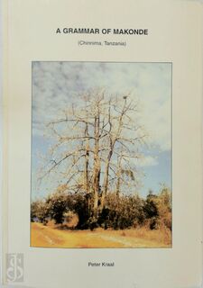 A Grammar of Makonde (Chinnima, Tanzania) - P.J. Kraal (ISBN 9789090198675)