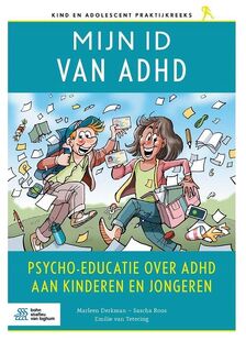 Mijn ID van ADHD - Marleen Derkman, Sascha Roos, Emilie van Tetering (ISBN 9789036829243)