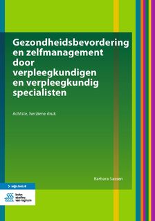 Gezondheidsbevordering en zelfmanagement door verpleegkundigen en verpleegkundig specialisten - Barbara Sassen (ISBN 9789036820110)