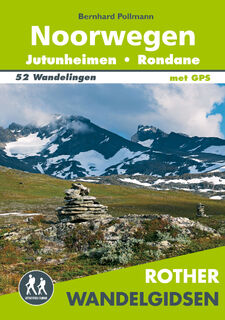 Rother wandelgids Noorwegen – Jotunheimen - Rondane - Bernhard Pollmann (ISBN 9789038927183)